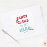 Sandy Claws Is My Hero Square Sticker