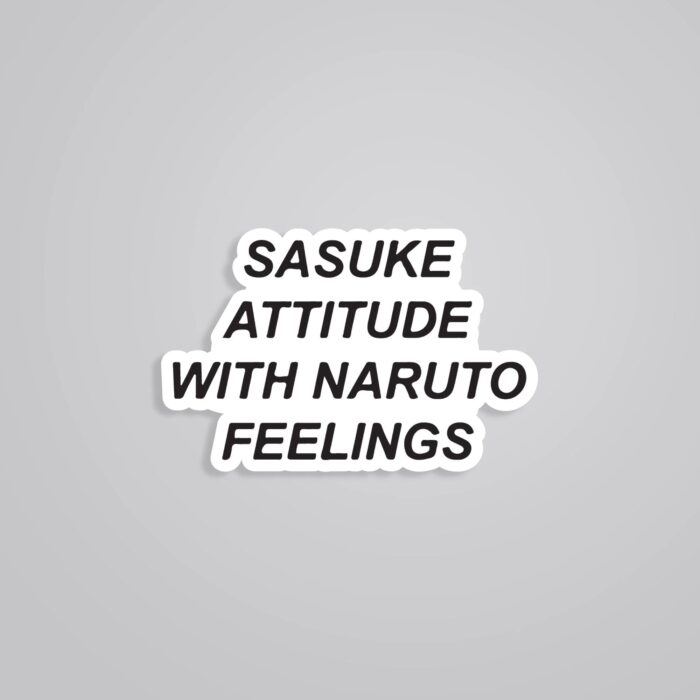 Sasuke Attitude Naruto Feelings Anime Stickers