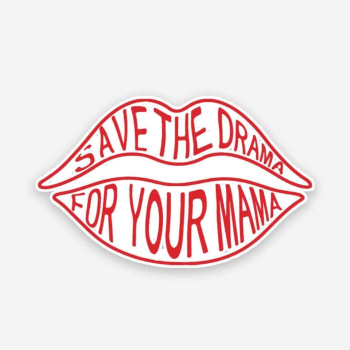 Save The Drama Sticker