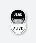 Schrodingers Cat Dead Or Alive Sticker
