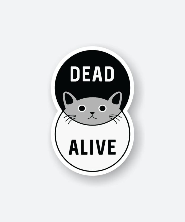 Schrodingers Cat Dead Or Alive Sticker