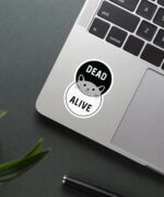 Schrodingers Cat Dead Or Alive Sticker