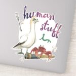 Scuttles Human Stuff Sticker