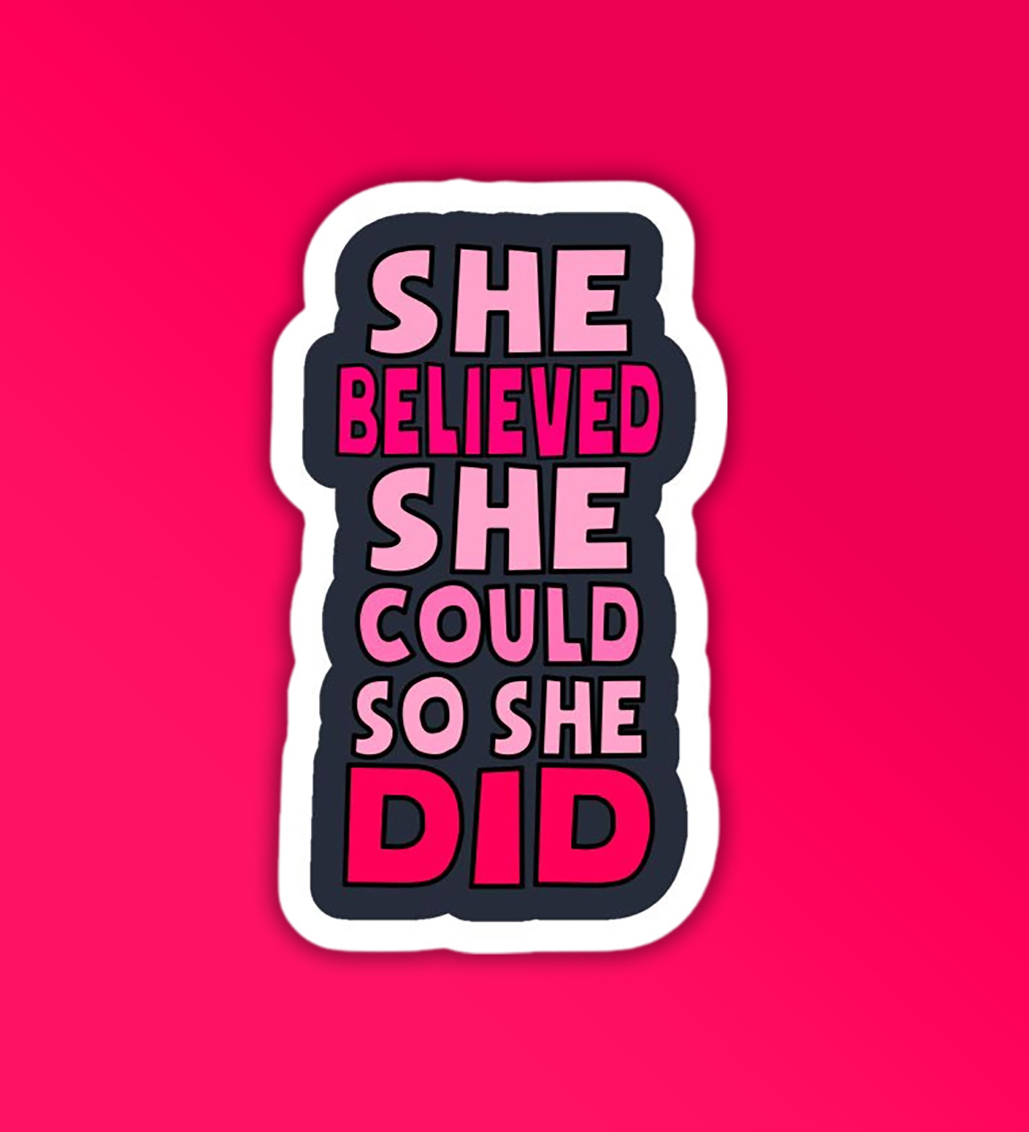 She Believed   Laptop Mobile Sticker