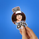 Shes Our Friend Sticker