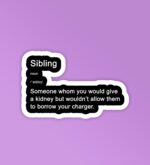 Sibling Meaning   Laptop Mobile Stickers
