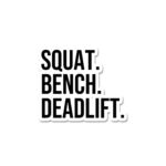 Squat Bench Dead Lift Sticker