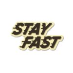 Stay Fast Sticker