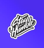 Stay Humble Sticker