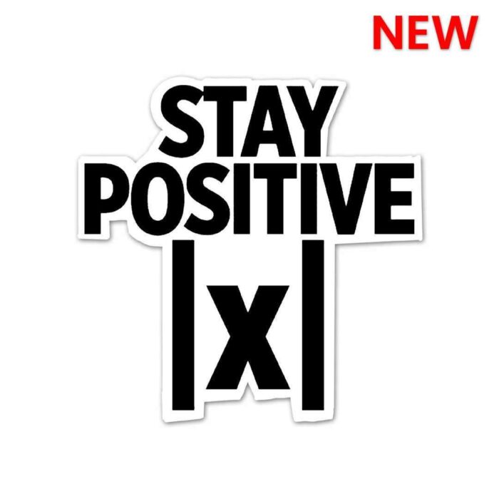 Stay Positive Sticker
