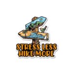 Stress Less Hike More Sticker