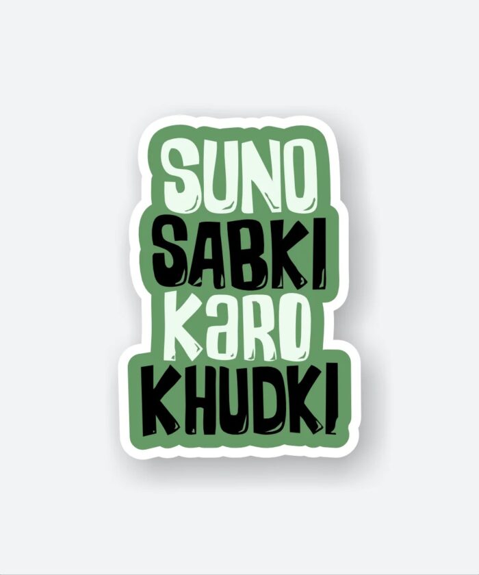 Suno Sabki Karo Khudki