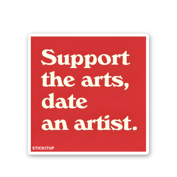 Support The Arts Date An Artist Sticker
