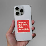 Support The Arts Date An Artist Sticker