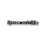 System Exit Sticker
