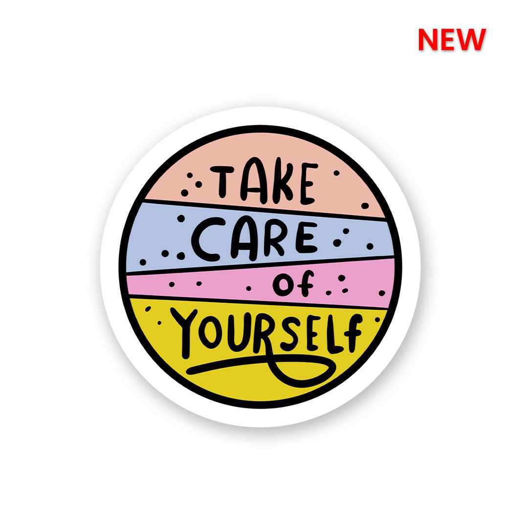 Take Care Of Yourself Sticker