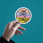 Take Care Of Yourself Sticker
