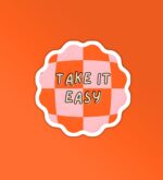 Take It Easy Sticker