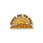 Take Me To The Mountains Sticker