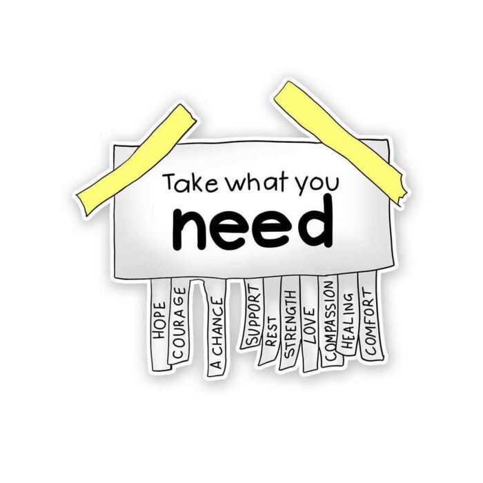 Take What You Need Sticker