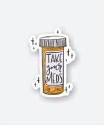 Take Your Meds Sticker