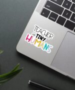 Teacher Of Tiny Humans Sticker