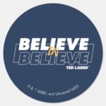 Ted Lasso Believe In Believe Classic Round Sticker