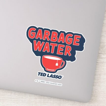 Ted Lasso Garbage Water Tea Graphic Sticker