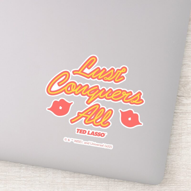Ted Lasso Lust Conquers All Sticker Ted Lasso Lust Conquers All Sticker