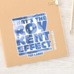 Ted Lasso Thats The Roy Kent Effect Sticker