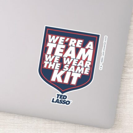 Ted Lasso Were A Team Typography Graphic Sticker