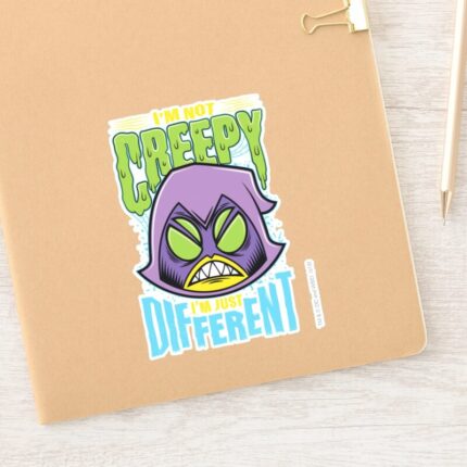 Teen Titans Go Raven Not Creepy Im Different Sticker