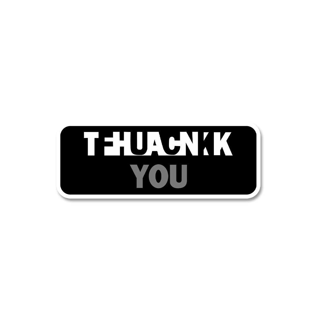 Thank You Fck You Sticker