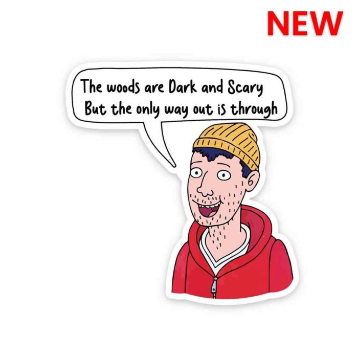 The Wood Are Dark Sticker