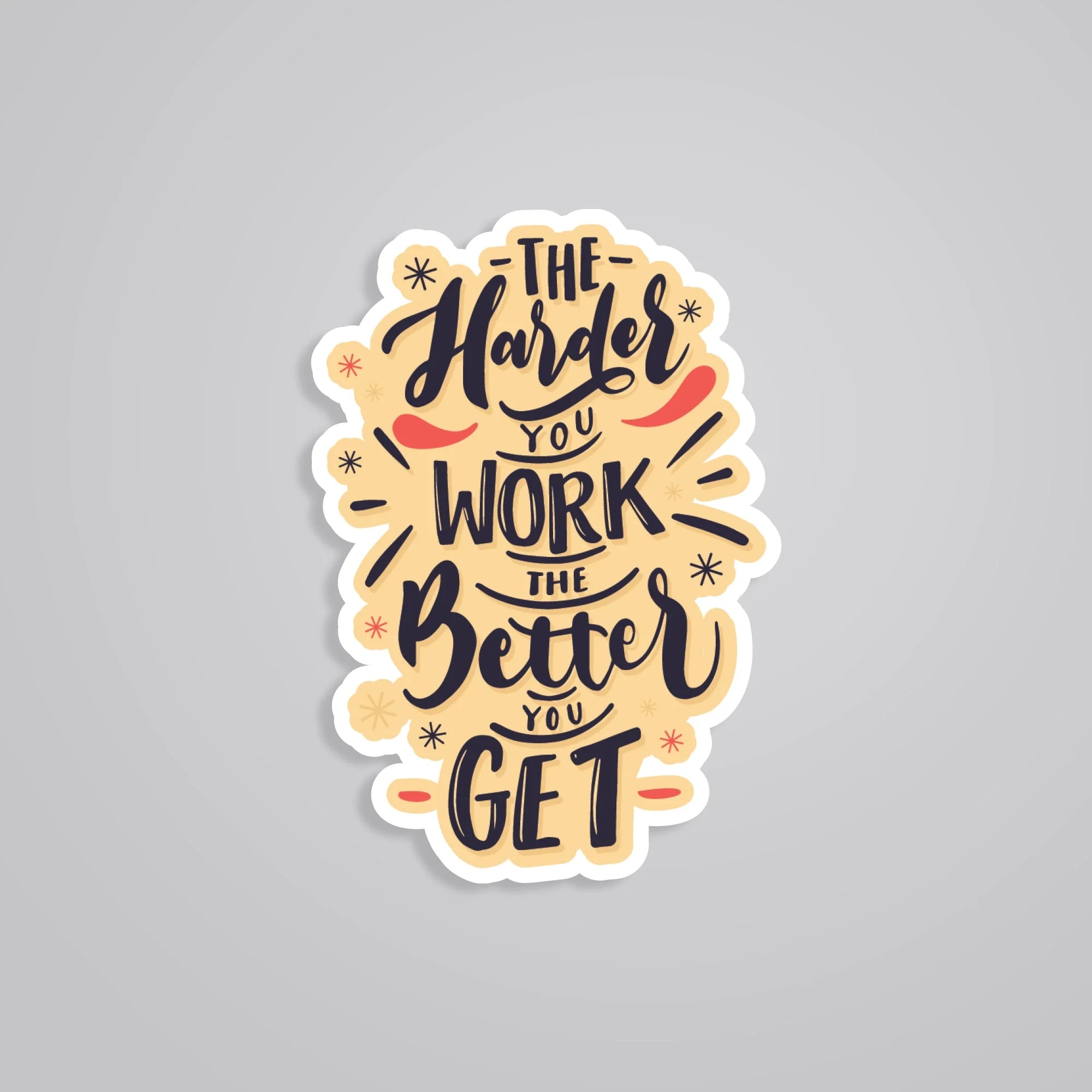 The Harder You Work The Better You Get Motivational Stickers
