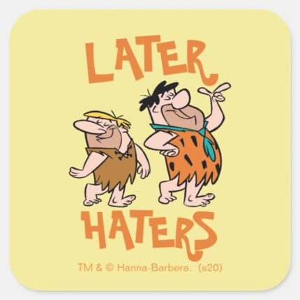 The Flintstones Fred Barney Later Haters Square Sticker