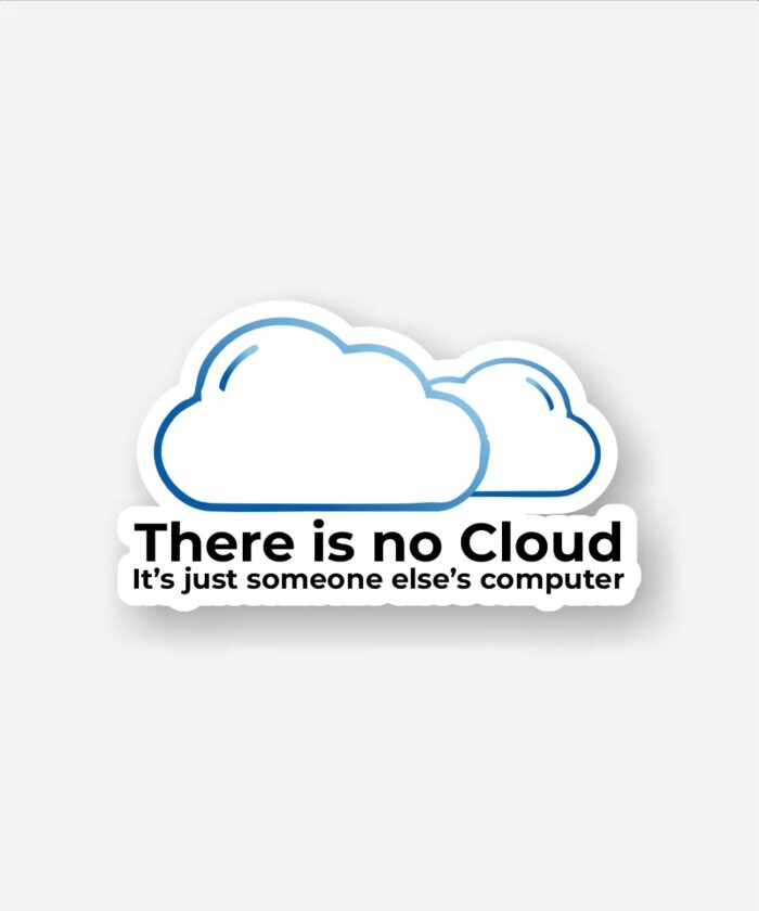 There Is No Cloud Sticker