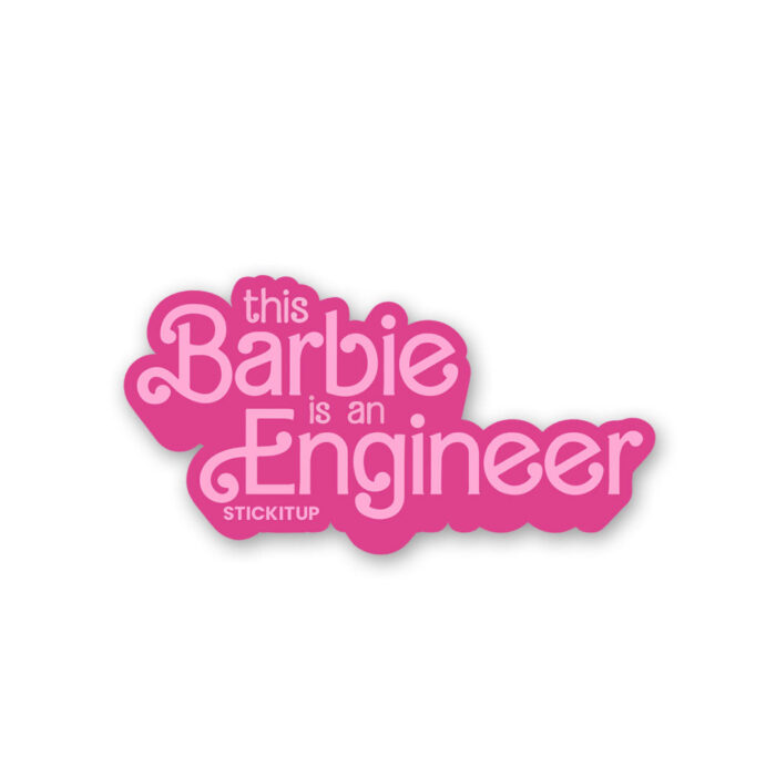This Barbie Is AN Engineer Sticker