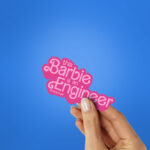 This Barbie Is AN Engineer Sticker