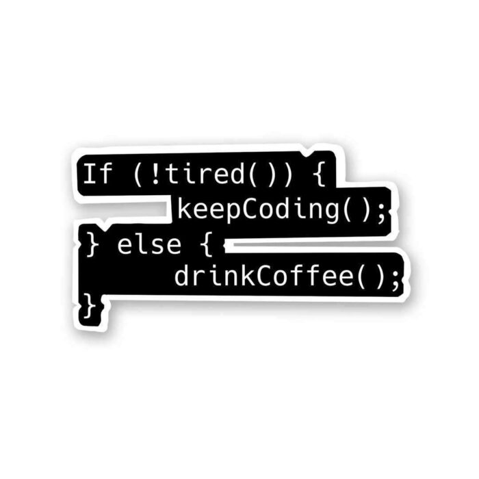 Tired_ Drink Coffee Sticker