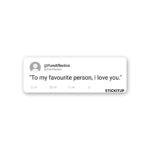 To My Favourite Person Sticker