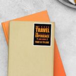 To Travel To Experience That Is To Live Travels Stickers