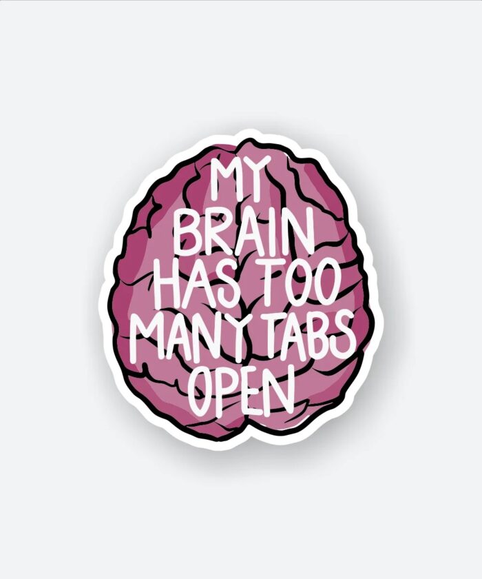 Too Many Tabs Open Sticker