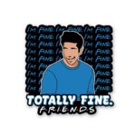 Totally Fine Sticker