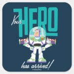 Toy Story 4 Buzz Your Hero Has Arrived Square Sticker
