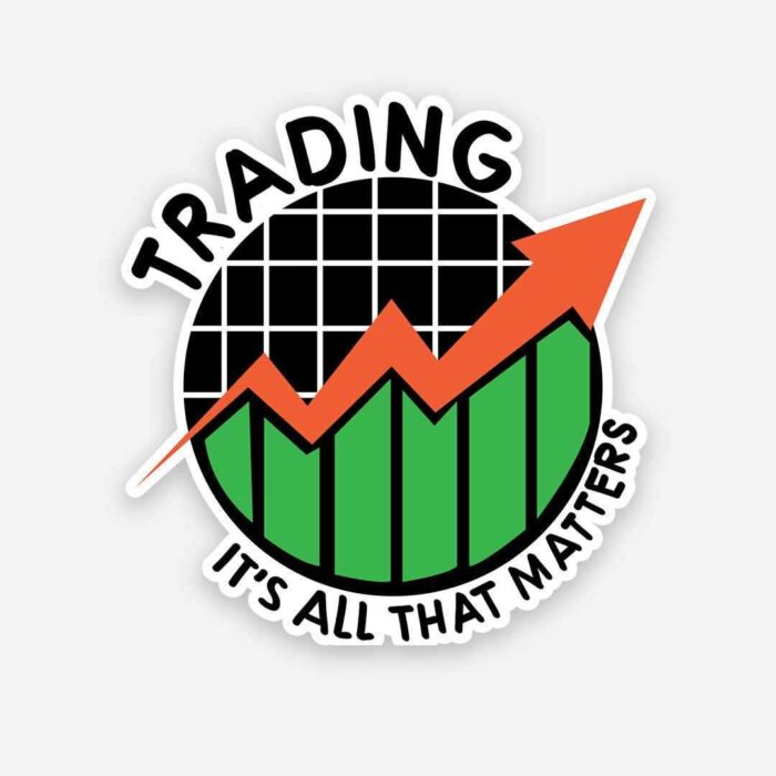 Trading Its All That Matter Sticker