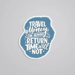 Travel Money Can Always Return Travels Stickers