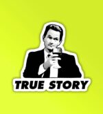 True Story HIMYM Laptop   Mobile Sticker