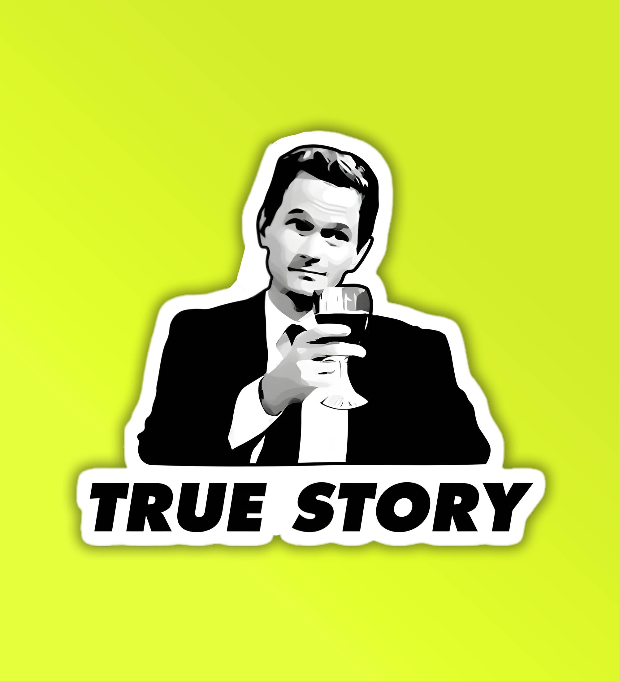 True Story HIMYM Laptop   Mobile Sticker