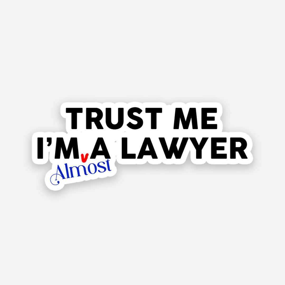 Trust Me Iam A Lawyer Sticker Trust Me Iam A Lawyer Sticker